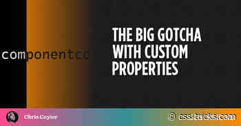 The Big Gotcha With Custom Properties