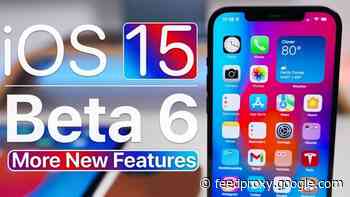 More iOS 15 beta 6 features revealed (Video)