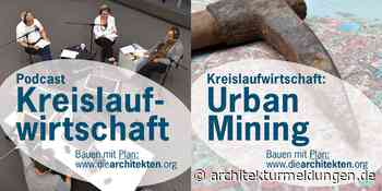 Kreislaufwirtschaft beim Bauen: Podcast der Architektenkammer Rheinland-Pfalz