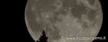 Guarda che luna, ecco gli scatti dei nostri lettori - L'Eco di Bergamo