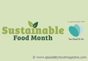 Learn how to go green with Sustainable Food Month | News - Speciality Food
