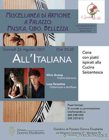 MANDURIA - Giovedì 'All'Italiana': musica barocca e piatti ispirati alla cucina seicentesca nel giardino del Palazzo Donna Elisabetta - ManduriaOggi