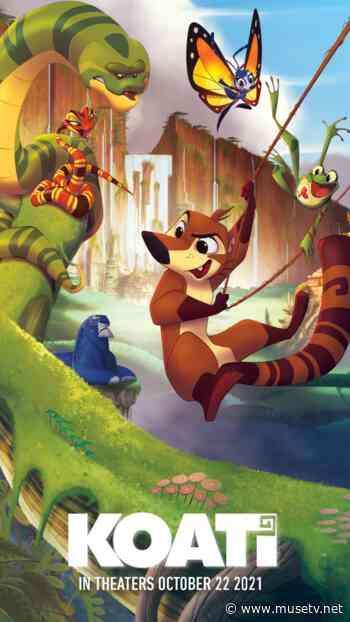 SOFIA VERGARA AND MARC ANTHONY’S HIGHLY ANTICIPATED ANIMATED FEATURE ‘KOATI’ COMING EXCLUSIVELY TO THEATERS OCTOBER 22 - MUSE TV