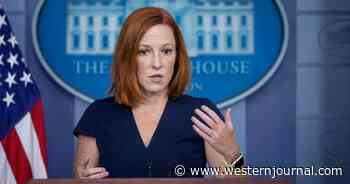 Psaki Makes Ghoulish Admission About Afghanistan: There Could Be Some Americans Left Behind After Evac
