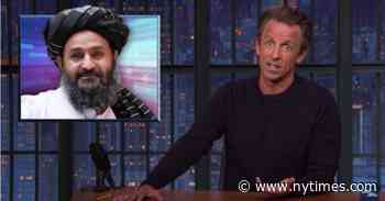 Seth Meyers Wants Trump to Stop Complimenting the Taliban