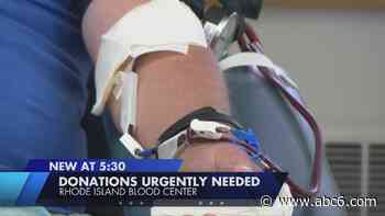Rhode Island Blood Center urgently calling for donations - WLNE-TV (ABC6)