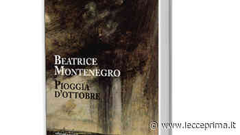 "Pioggia d'ottobre": il romanzo di Beatrice Montenegro a Torre Lapillo - LeccePrima
