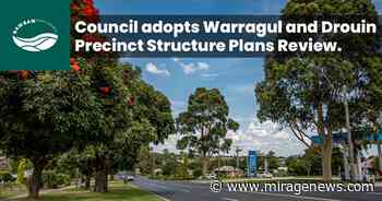 Council adopts Warragul and Drouin Precinct Structure Plans Review - Mirage News