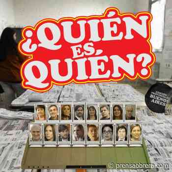 Quién es quién en las elecciones de la provincia de Buenos Aires - Prensa Obrera