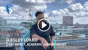 "Cultural Identity is Central to Architecture": In Conversation with Lesley Lokko - ArchDaily
