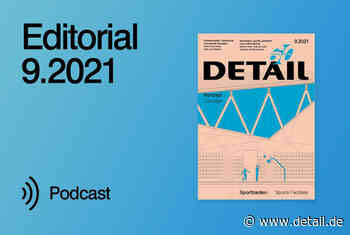 Architektur für den Sport – Editorial 9.2021 - DETAIL.de - das Architektur und Bau-Portal