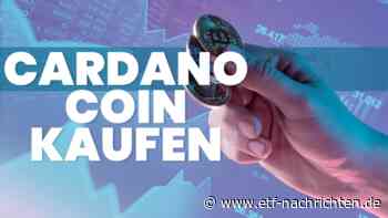 Cardano kaufen: Darum ist ADA aktuell der beste Top-10-Coin im Kryptomarkt - ETF Nachrichten