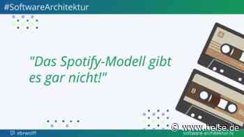 software-architektur.tv: Das Spotify-Modell gibt es gar nicht! - heise online