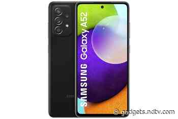 Samsung Galaxy A52 Price in India Increased by Rs. 1,000, Now Starts at Rs. 27,499