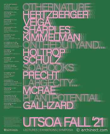Get Lectured: UT Austin, Fall '21 | News - Archinect