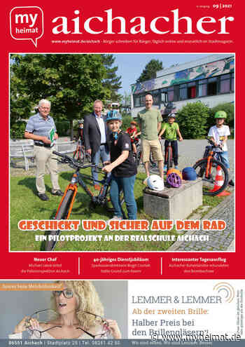 Jetzt neu! Den „aichacher“ 09/2021 hier als E-Paper lesen - Aichach - myheimat.de