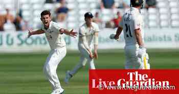 Warks v Hampshire, Notts v Lancashire and more – as it happened!