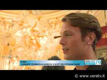 Fermo - "L'Assunta" celebrata al Duomo in 12 scatti del fotografo Marè - VeraTV