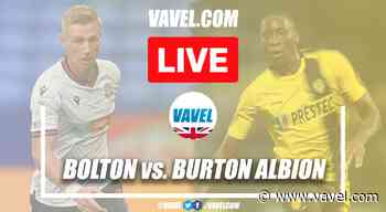 Bolton Wanderers vs Burton Albion Live Score Updates: Team news now in! - VAVEL