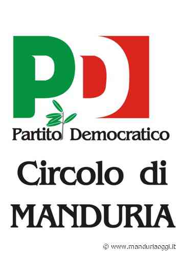 Situazione politico-amministrativa: l'analisi del Pd manduriano - ManduriaOggi