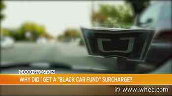 Good Question: Why did I get a 'Black Car Fund' surcharge?
