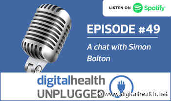 Digital Health Unplugged: A chat with Simon Bolton - Digital Health