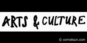 LETTER FROM THE EDITORS: Arts & Culture Adds New Direction to Arts Section - Cornell University The Cornell Daily Sun