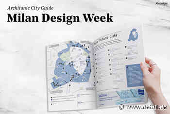 Architonic City Guide: Milan Design Week 2021 - DETAIL.de - das Architektur und Bau-Portal