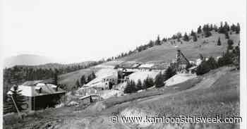 Kamloops History: A claim to a rich mining legacy - Kamloops This Week