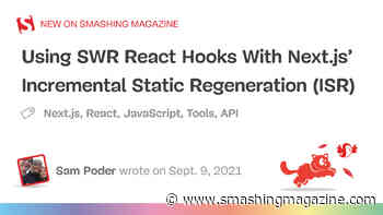 Using SWR React Hooks With Next.js’ Incremental Static Regeneration (ISR)
