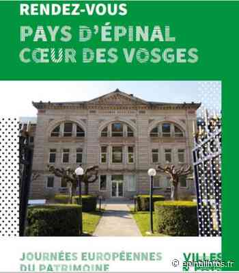 Pays d'Epinal- Rendez-vous aux Journées Européennes du Patrimoine 2021 - Epinal infos - Epinal Infos