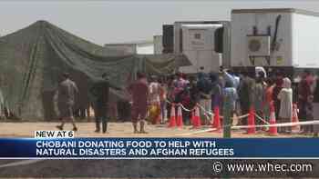 Chobani donating food to help with natural disasters and Afghan refugees