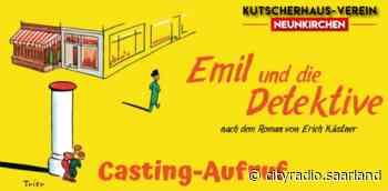 Castingaufruf! Emil und die Detektive Musical im Kutscherhaus Neunkirchen - CityRadio Saarland