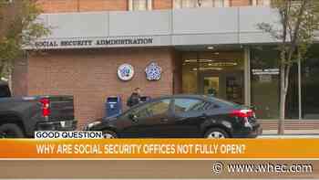 Good Question: Why are social security offices not fully open?