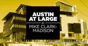 Austin at Large: The Pleasure Is Not Ours, Sir - Austin Chronicle