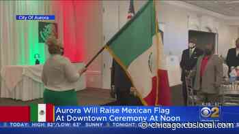 Aurora To Raise National Flag Of Mexico In Honor Of Mexican Independence Day - CBS Chicago