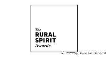 Rural Spirit Awards Nominations Now Open to Celebrate Champions of Rural America