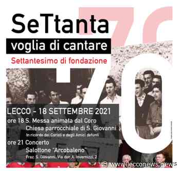 CORO ALPINO LECCHESE, QUESTA SERA A SAN GIOVANNI IL 70° ANNIVERSARIO - Lecconews