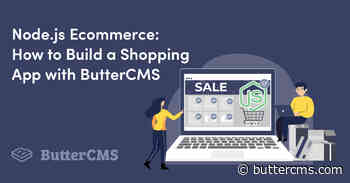 Node.js Ecommerce: How To Build a Shopping App with ButterCMS
