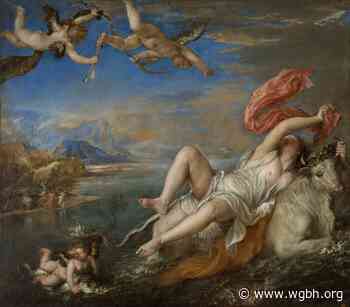 Arts This Week: Titian's Masterpieces Reunite In Boston After 400 Years Apart - wgbh.org