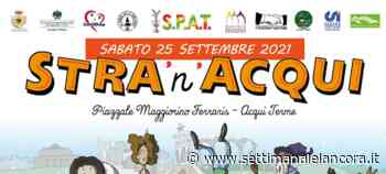 Aperte le iscrizioni alla Stra’n’Acqui 2021 - L'Ancora