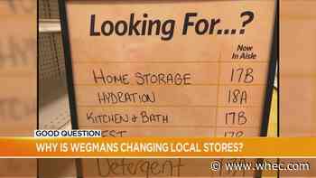 Good Question: Why is Wegmans changing local stores?