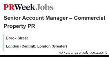 Brook Street: Senior Account Manager – Commercial Property PR