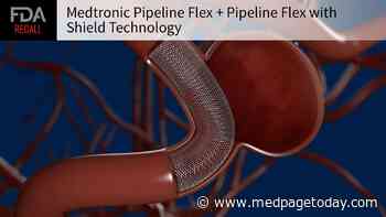 Pipeline Flex Endovascular Flow Diverters Under Recall