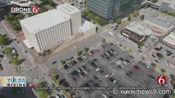 Stores, Apartments, Hotel Coming To Parking Lot By Tulsa's Performing Arts Center - news9.com KWTV