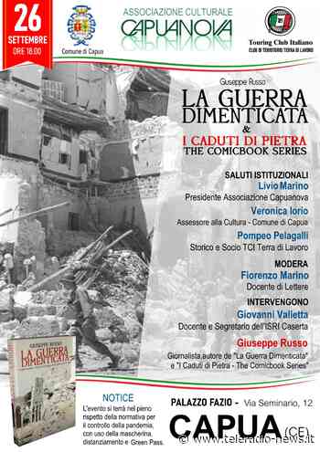 Capua. Riscoperta 'La Guerra Dimenticata' grazie alla sinergia Comune-'Touring Club' - TeleradioNews