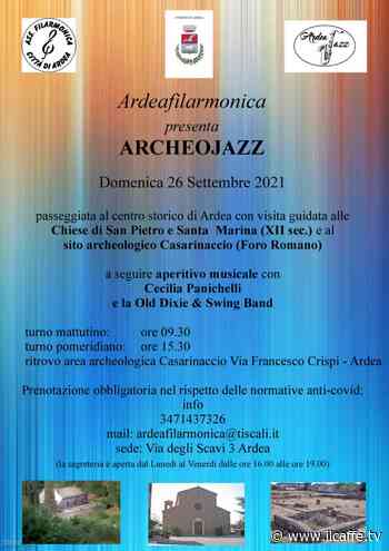 Domenica 26 settembre “ArcheoJazz” fra miti e leggende dell'Ardea del XII secolo - Il Caffè.tv