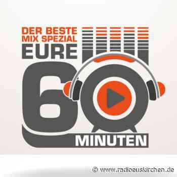 Eure 60 Minuten sind vorbei - radioeuskirchen.de