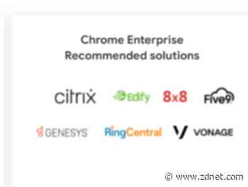 Google's Chrome OS Enterprise targets contact centers with variety of partners
