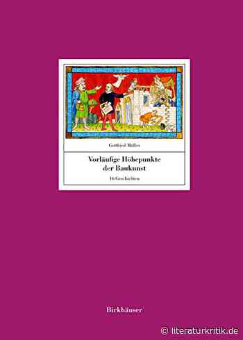 Architektur und vielleicht auch Verbrechen - Gottfried Müllers „Vorläufige Höhepunkte der Baukunst“ zeigen eher Tiefpunkte im Hochbau : literaturkritik.de - literaturkritik.de
